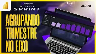 AGRUPANDO TRIMESTRE NO EIXO | Sprint 004 [SOLUÇÃO] POWER BI