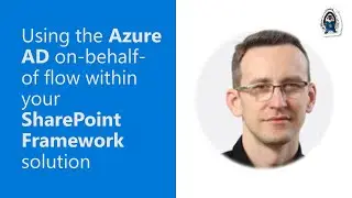 Using the Azure AD on-behalf-of flow within your SharePoint Framework solution