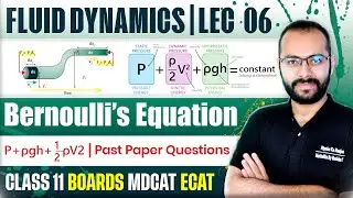 11 Physics | Fluid Dynamics 06 | Bernoulli's Equation | Principle | Best Lecture | ECAT | MDCAT
