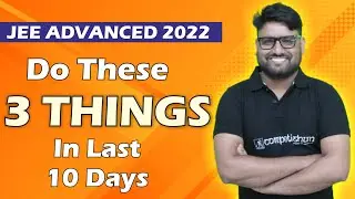 JEE Adv 2022: Do These 3 Things in Last 10 Days | Secret Tip to Crack JEE Advanced 2022 Students |