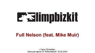 Limp Bizkit - Full Nelson (feat.  Mike Muir)