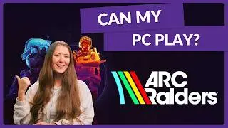 Finally an UE5 Game That Runs Well! PC Hardware Requirements to Play ARC Raiders