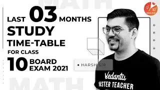 Last 3 Months Study Timetable for Class 10 Board Exam 2021 🧐 | Harsh Sir | Vedantu 9 and 10 English