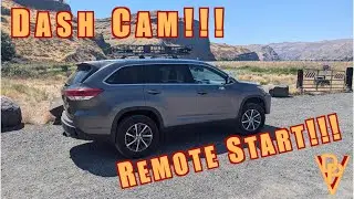 The Highlander Gets Remote Start and a Dash Cam!!!