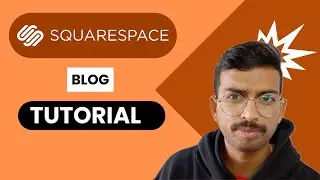 Building Your Blog with Squarespace - Complete Guide for 2025