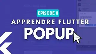 Créer une appli mobile avec Flutter #8 - Les Popups