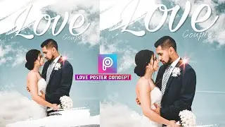 Love Poster Concept Photo editing in picsart | PicsArt प्यार की अवधारणा फोटो संपादन