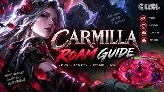 How to ROAM Properly with Carmilla | MVP Gameplay Guide