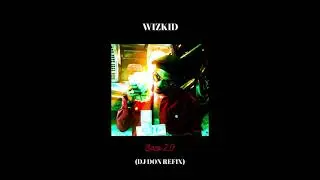 Wizkid - Soco 2.0 (DJ Don Refix)
