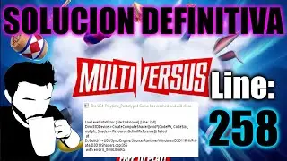 Solucion Error Low Level Fatal Error Line 258 en MultiVersus