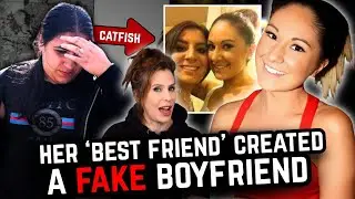 Her 'Best Friend' Created A Fake Boyfriend - It Ended In Death