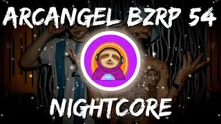 ARCANGEL || BZRP Music Sessions #54 (Nightcore)