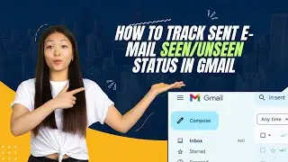 How to Track Sent E-Mail seen/Unseen Status in Gmail || কি ভাবে বুঝবো কেউ মেইল চেক করেছে কি না?