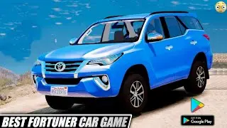 Best Fortuner Car Game | Fortuner Car Game Gameplay | Indian Fortuner Car Game | Fortuner Game