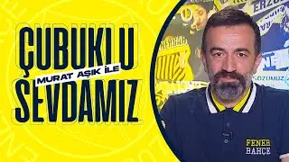Çubuklu Sevdamız | Fenerbahçe Gündemi