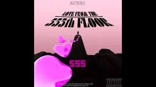 KORRI - 555 (Official Audio)