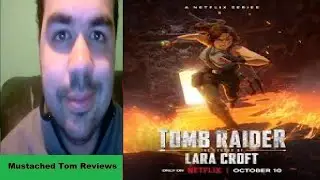 Mustached Tom Reviews Tomb Raider: The Legend of Lara Craft (The Best Craft Has Been Yet)