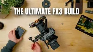 My Ultimate Sony FX3 Rig for 2025