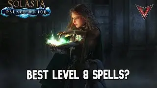 Solasta CoTM: What are the Best 8th Level Spells?