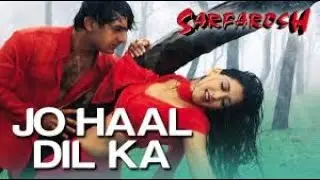 JO HAAL DIL KAA 