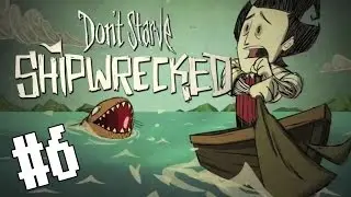 Don't Starve: Shipwrecked#6 - Клад. Пальмовый энт!