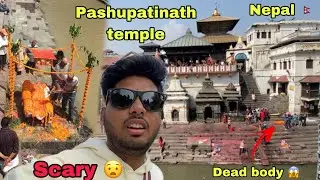 Pashupatinath Temple Is Scary 😧 In Nepal Kathmandu 🇳🇵