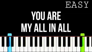 You Are My All In All | EASY Piano Tutorial