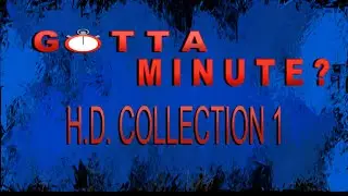 Gotta Minute HD Collection 1
