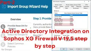 Active Directory Integration on Sophos Firewall v19.5 step by step | Firewall Configuration