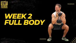 Week 2 Full Body Workout - Virtual 10-Week Transformation