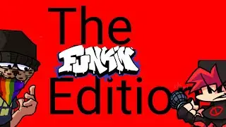 The funkin edition R9k gameplay Scrapped/Unused song (Read desc)