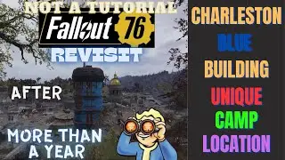 Fallout 76 : Charleston Blue Building Camp location Revisited Is it possible not a Tutorial