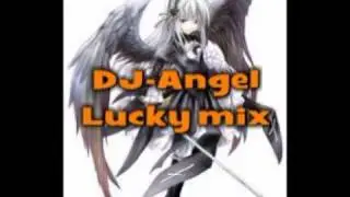 DJ-Angel Lucky mix.mpg