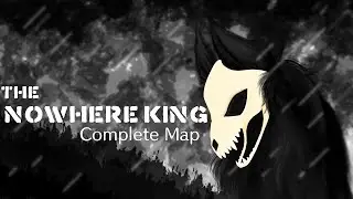 [THE NOWHERE KING] COMPLETE ANYTHING MAP