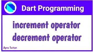 Increment Operator And Decrement Operator In Dart | Hindi | Dart For Flutter | Vivek Lodh