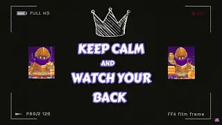 Keep Calm and Watch Your Back!