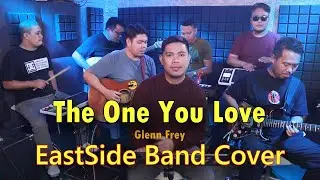 The One You Love - EastSide Band Cover | Glenn Frey