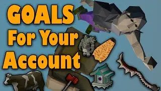 The Complete Goal Guide that your OSRS Account NEEDS