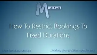 MIDAS: How To Restrict Bookings To Fixed Durations