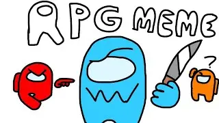 RPG Meme Among Us Animation