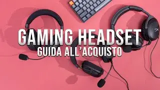Guida all'acquisto di Cuffie da Gaming