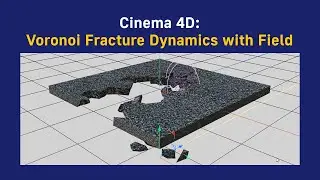 Cinema 4D: Voronoi Fracture Dynamics with Field