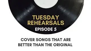 3 GUYS, 3 SONGS - Cover Songs That Are Better than the Original | Tuesday Rehearsals EP. 5