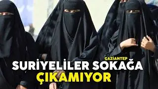 Gaziantep'te SURİYELİLER Sokağa Çıkamıyor | Her yer ÇÖP içinde 🇹🇷~394