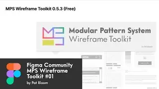 Figma - MPS Wireframe Toolkit - Quick Introduction