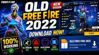 Old Free Fire 2022 New Version 🔥 Download Now | 100% Working 