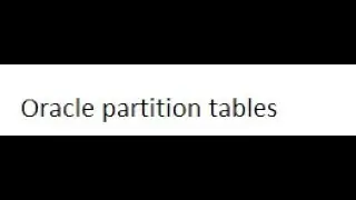 Oracle SQL Partition tables