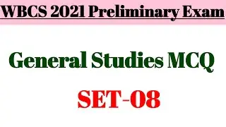 WBCS 2021 : Prelims General Studies [MCQ SET-08 ] || 