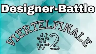Designer - Battle VIERTELFINALE #2 🖌 • Deutsch