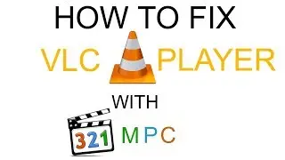 VLC media player problem. Fix it with Media Player Classic.